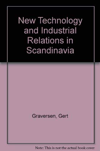 Stock image for New Technology and Industrial Relations in Scandinavia for sale by G. & J. CHESTERS
