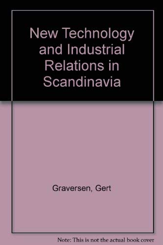 New Technology and Industrial Relations in Scandinavia