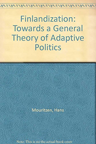 Beispielbild fr Finlandization: Towards a General Theory of Adaptive Politics zum Verkauf von Versandantiquariat Christoph Gro