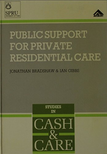 Beispielbild fr Public Support for Private Residential Care zum Verkauf von PsychoBabel & Skoob Books