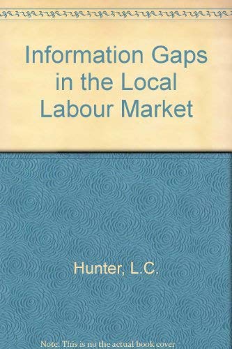 Stock image for Information Gaps in the Local Labour Market for sale by Webbooks, Wigtown