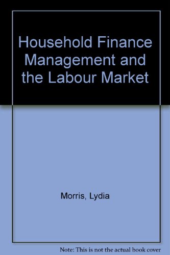 Beispielbild fr Household Finance Management and the Labour Market zum Verkauf von PsychoBabel & Skoob Books