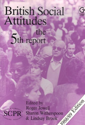 British Social Attitudes: The 1988-89 Report (9780566057717) by Jowell, Roger; Witherspoon, Sharon
