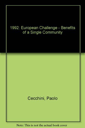 Imagen de archivo de 1992 : European Challenge - Benefits of a Single Community a la venta por Better World Books