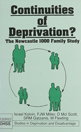 Imagen de archivo de Continuities of Deprivation? : The Newcastle 1000 Family Study a la venta por Better World Books: West