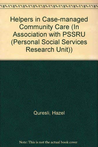 Helpers in Case-Managed Community Care (9780566058097) by Qureshi, Hazel; Challis, David; Davies, Bleddyn