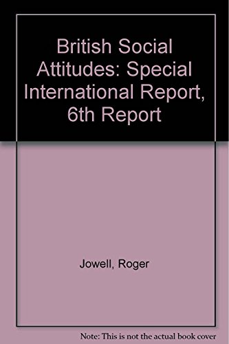 Beispielbild fr British Social Attitudes Special International Report: the Sixth Report zum Verkauf von Orbiting Books