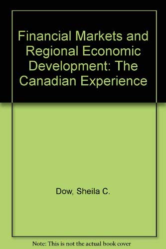 Stock image for Financial Markets and Regional Economic Development : The Canadian Experience for sale by B-Line Books
