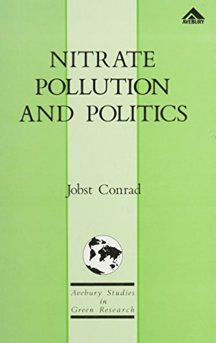 9780566071478: Nitrate Pollution and Politics: Great Britain, the Federal Republic of Germany and the Netherlands