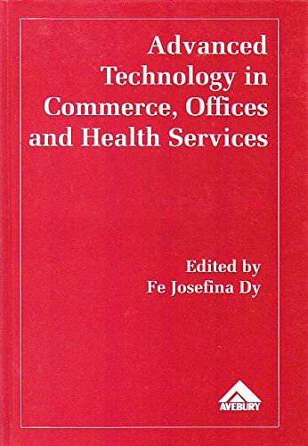 Stock image for Advanced Technology in Commerce, Offices and Health Services for sale by PsychoBabel & Skoob Books