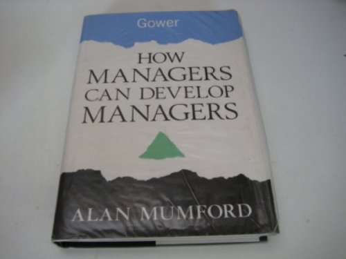 Stock image for How Managers Can Develop Managers for sale by Better World Books
