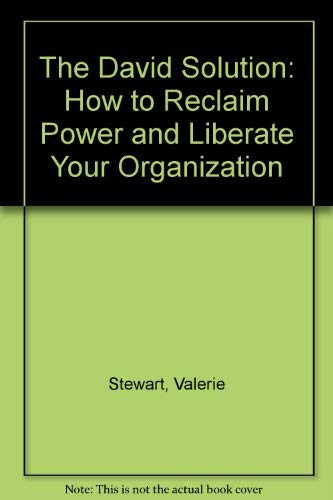 Stock image for The David Solution: How to Reclaim Power and Liberate Your Organization for sale by Reuseabook