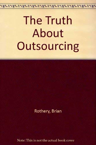 Stock image for The Truth About Outsourcing for sale by Ammareal