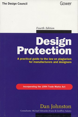 9780566075537: Design Protection: Practical Guide to the Law on Plagiarism for Manufacturers and Designers