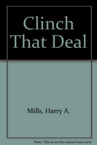 Stock image for Clinch that Deal for sale by Better World Books Ltd