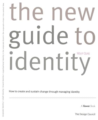 9780566077371: The New Guide to Identity: How to Create and Sustain Change Through Managing Identity