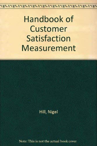 Handbook of Customer Satisfaction Measurement (9780566077661) by Nigel Hill