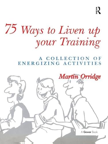 Stock image for 75 Ways to Liven Up Your Training: A Collection of Energizing Activities for sale by Revaluation Books