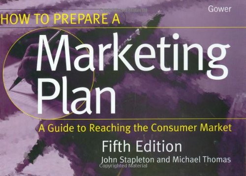 Stock image for How to Prepare a Marketing Plan: A Guide to Reaching the Consumer Market for sale by Anybook.com