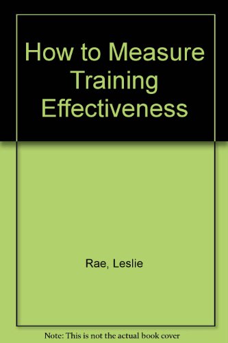 Stock image for How to Measure Training Effectiveness for sale by WeBuyBooks