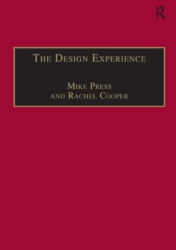 Stock image for The Design Experience: The Role of Design and Designers in the Twenty-First Century for sale by MusicMagpie