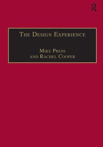 9780566078910: The Design Experience: The Role of Design and Designers in the Twenty-First Century