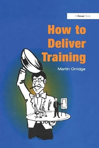 Stock image for How to Deliver Training for sale by Bookmans