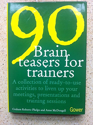 Stock image for 90 Brain Teasers for Trainers for sale by Better World Books Ltd