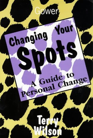 9780566079870: Changing Your Spots: A Guide to Personal Change