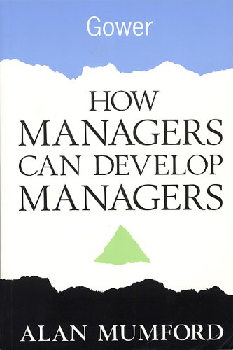 Stock image for How Managers Can Develop Managers for sale by WorldofBooks