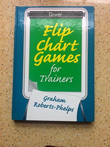 Beispielbild fr Flip Chart Games for Trainers zum Verkauf von WorldofBooks