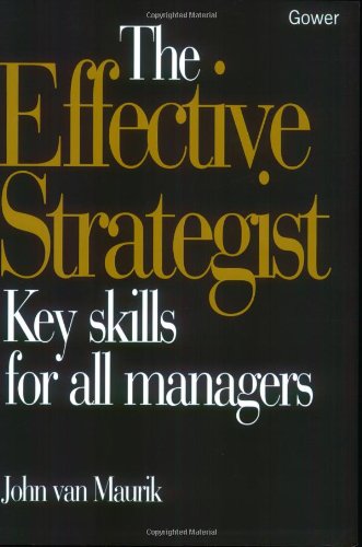 Beispielbild fr The Effective Strategist: Key Skills for All Managers zum Verkauf von medimops