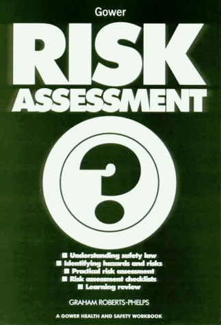 Beispielbild fr Risk Assessment (Gower Health and Safety Workbook) (Gower Health and Safety Workbook) (Health & Safety Workbooks) zum Verkauf von Bookmonger.Ltd