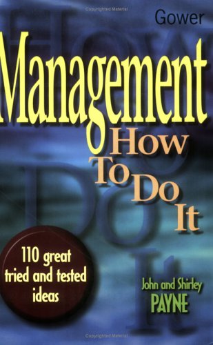 Management: How to Do It (9780566080944) by Payne, John; Payne, Shirley