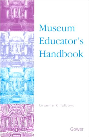 Beispielbild fr Museum Educator's Handbook zum Verkauf von WorldofBooks