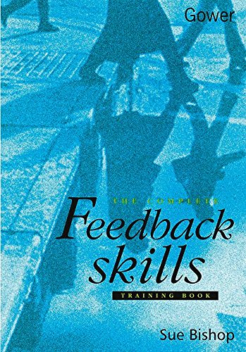 The Complete Feedback Skills Training Book (9780566082184) by Bishop, Sue