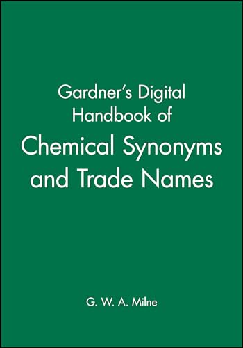 Gardner's Digital Handbook of Chemical Synonyms and Trade Names (9780566082191) by Milne, G. W. A.