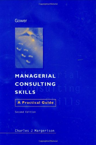 9780566082924: Managerial Consulting Skills: A Practical Guide