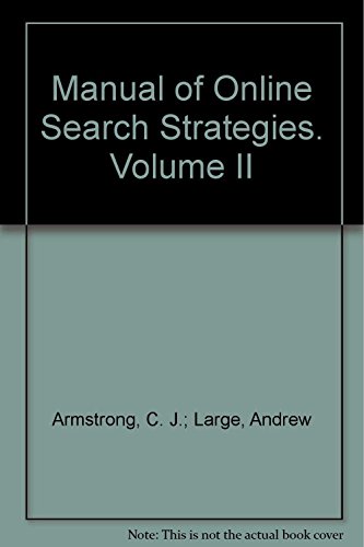 Stock image for Manual of Online Search Strategies. Volume II for sale by Bookmonger.Ltd