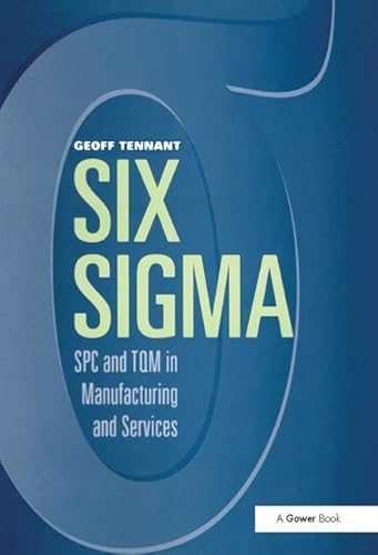 9780566083747: Six Sigma : SPC and TQM in Manufacturing and Services