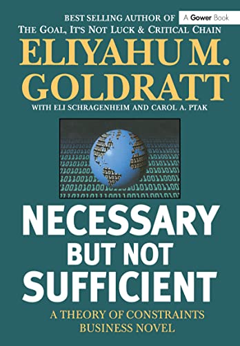 Beispielbild fr Necessary but Not Sufficient : A Theory of Constraints Business Novel zum Verkauf von Better World Books