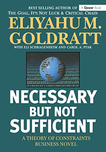 Imagen de archivo de Necessary But Not Sufficient: A Theory of Constraints Business Novel a la venta por WorldofBooks
