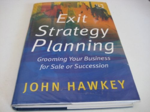 Beispielbild fr Exit Strategy Planning: Grooming Your Business for Sale or Succession zum Verkauf von WorldofBooks