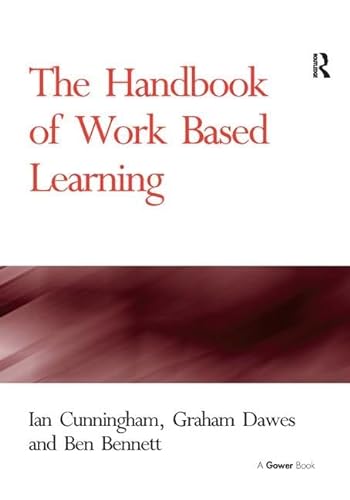 Stock image for The Handbook of Work Based Learning for sale by Better World Books Ltd