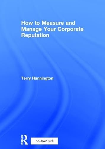 Imagen de archivo de How to Measure and Manage Your Corporate Reputation a la venta por Better World Books