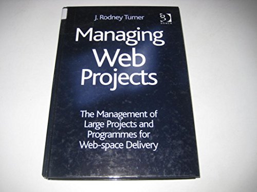 Stock image for Managing Web Projects: The Management of Large Projects and Programmes for Web-Space Delivery for sale by Ammareal