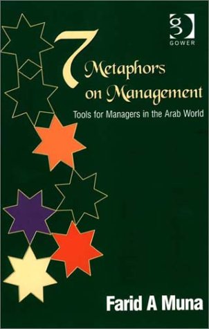 Beispielbild fr Seven Metaphors on Management: Tools for Managers in the Arab World zum Verkauf von Books From California