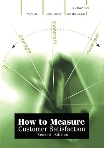 How to Measure Customer Satisfaction (9780566085956) by Hill, Nigel