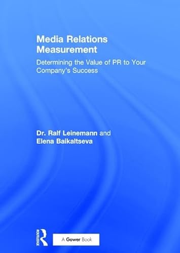 Stock image for Media Relations Measurement: Determining the Value of PR to Your Company's Success for sale by PAPER CAVALIER UK