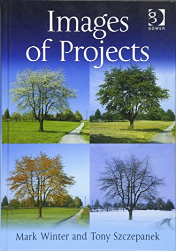 Images of Projects (9780566087165) by Winter, Mark; Szczepanek, Tony